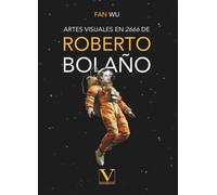 Artes visuales en 2666 de Roberto Bolaño: 1 (Ensayo)