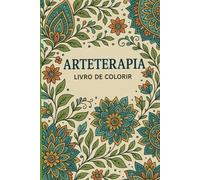arteterapia: livro de colorir
