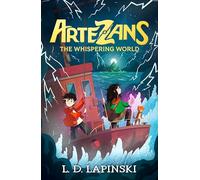 Artezans: The Whispering World: Book 2 - An epic magical fantasy adventure