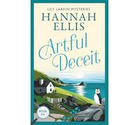 Artful Deceit: An addictive cosy mystery set on the Isles of Scilly (Lily Larkin Mysteries)