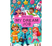 Artful Journeys - My Dream Job: Children's Coloring Book