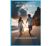 Artful Secrets: A Small Town, Cozy Mystery
