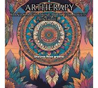 Artherapy: Mandala Coloring Book for Adults (Printable): Clear your mind, calm your senses and promote mindfulness through art.