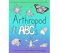 Arthropod ABCs: An informational coloring book for lovers of all things creepy and crawly.