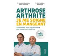 Arthrose Arthrite : Je Me Soigne En Mangeant (ebook)