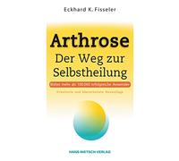 Arthrose - Der Weg zur Selbstheilung