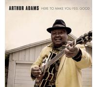 Arthur Adams – Here to Make You Feel Good – CD