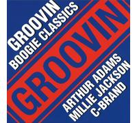 Arthur Adams / Millie Jackson / C-brand - Groovin Boogie Classics
