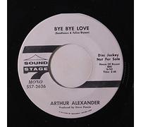 ARTHUR ALEXANDER - bye bye love / mono