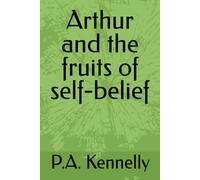 Arthur and the fruits of self-belief