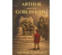 Arthur and the Goblin King (Arthur and the Griffin)