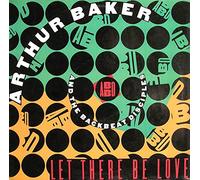 ARTHUR BAKER AND THE BACKBEAT DISCIPLES - LET THERE BE LOVE 12 inch (12" Vinyl) UK ARISTA 1991