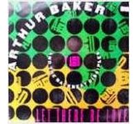 Arthur Baker & Backbeat Disciples - Let there be love [VINYL]
