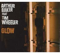 Arthur Baker - Glow