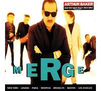 Arthur Baker & The Backbeat Disciples - Merge