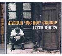 Arthur 'big Boy' Crudup - After Hours