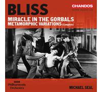 BBC Philharmonic Orchestra - Sir Arthur Bliss: Miracle in the Gorbals; Metamorphic Variations (Complete)
