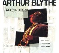 Arthur Blythe - Calling Card