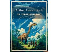 Arthur conan doyle die vergessene welt v: In der bersetzung von karl sol