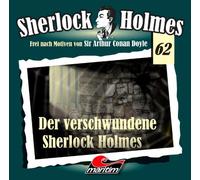 Arthur Conan Doyle - Sherlock Holmes 62 - Der verschwundene Sherlock Holmes