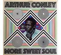 ARTHUR CONLEY - ARTHUR CONLEY LP, MORE SWEET SOUL, US ISSUE PRE-OWNED VG/VG CONDITION LP