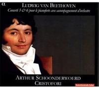 Cristofori Ensemble Schoonderwoerd, Arthur - Beethoven: Conciertos Nº 3 Y 6 Para Pianoforte Y Orquesta / Cristofori - Schoonderwoerd