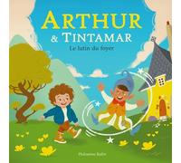 Arthur et Tintamar: Le lutin du foyer