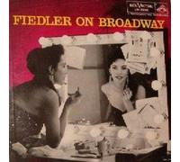 Arthur Fiedler And His Orchestra - Fiedler On Broadway
