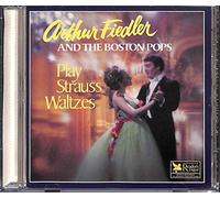 Arthur Fiedler and the Boston Pops: Play Strauss Waltzes