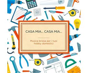 Arthur Fiedler - Casa Mia...Casa Mia...Musica Briosa Per I Tuoi Hobby Domesti