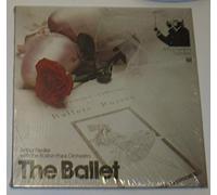 Arthur Fiedler with the Boston Pops Orchestra, The Ballet