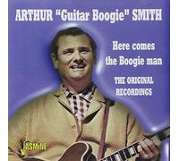 Arthur "Guitar Boogie" Smith - Here Comes The Boogie Man : The Original Recordings