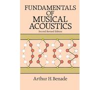 Arthur h. benade : fundamentals of musical acoustics - opere teoriche: Second, Revised Edition (Dover Books on Music: Acoustics)