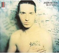 Arthur,Joseph - Big City Secrets