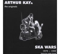 Arthur Kay & Originals - Ska Wars 19791999