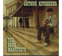 Arthur Kitchener - The Hobo Manifesto