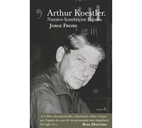 Arthur Koestler. Nuestro hombre en España (NO FICCION)