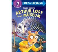 Arthur Lost in the Museum (Step into Reading)