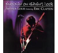 Arthur Louis & Eric Clapton - Knockin on Heaven's Door