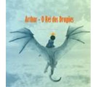 Arthur O Rei Dos Dragões (ebook)