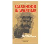 Arthur Ponsonby Falsehood in Wartime (Tapa blanda)