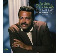 Arthur Prysock – Too Late Baby: The Old Town Singles 1958–66 – Ace