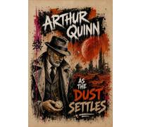Arthur Quinn - As the Dust Settles