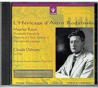 Arthur Rodzinski - Debussy : La Mer / RAVEL : Rhapsodie Espagnole, Alborada del Gracioso, Daphnis et Chloé
