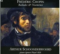 Schoonderwoerd, Arthur - Chopin: Baladas Y Nocturnos / Schoonderwoerd