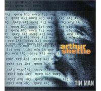 Arthur Shettle - Tin Man