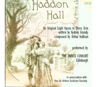 Arthur Sullivan: Haddon Hall by The Prince Consort Edinburgh (2006-10-24)