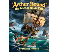 Arthur the Anchor Holds Fast: A Christian Children's Story About Hope, Stability, and Holding On When Life Gets Stormy (God's Creation from A to Z)