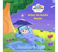 Arthur the Autistic Monster: 1 (Neurodivergent Friends)