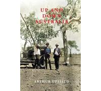 Arthur W. Upfield UP AND DOWN AUSTRALIA (Tapa blanda) (Importación USA)